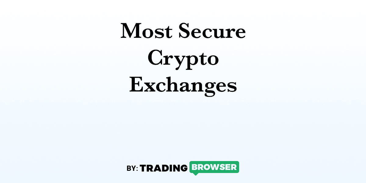 Best Crypto Exchanges & Apps: Top Cryptocurrency Trading Platforms in 