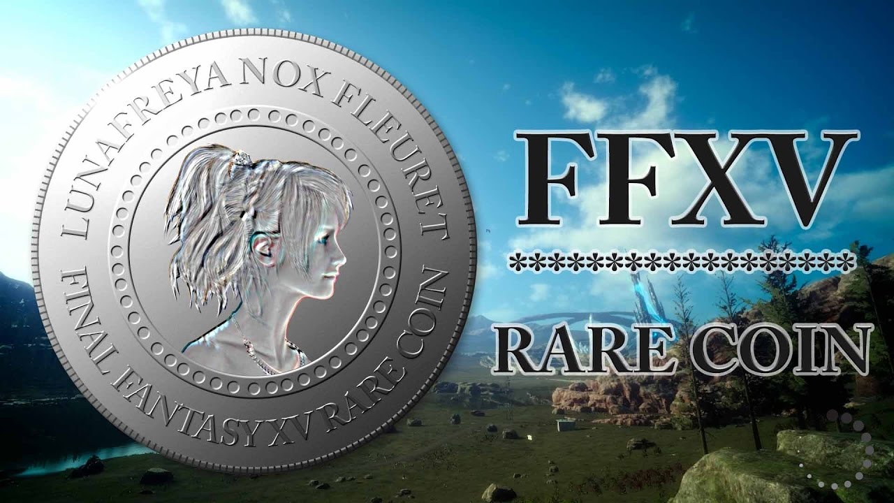 How to Get Rare Coin and Effects | FFXV｜Game8