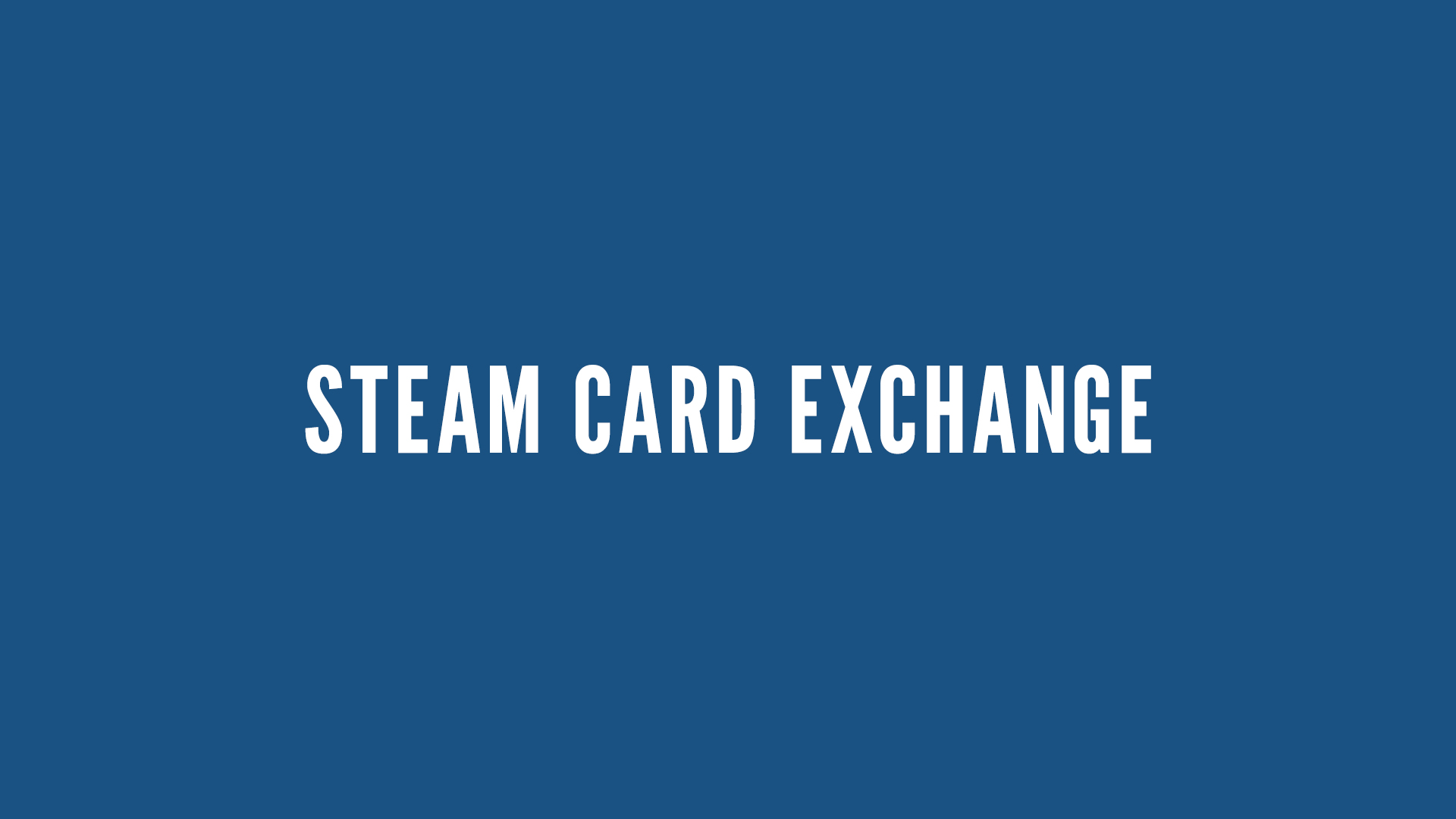 Showcase :: Steam Card Exchange