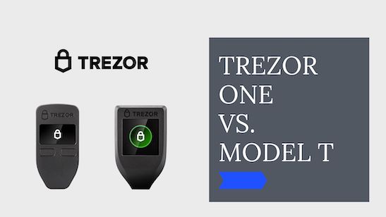 Trezor One vs. Trezor Model T comparison - cryptolove.fun