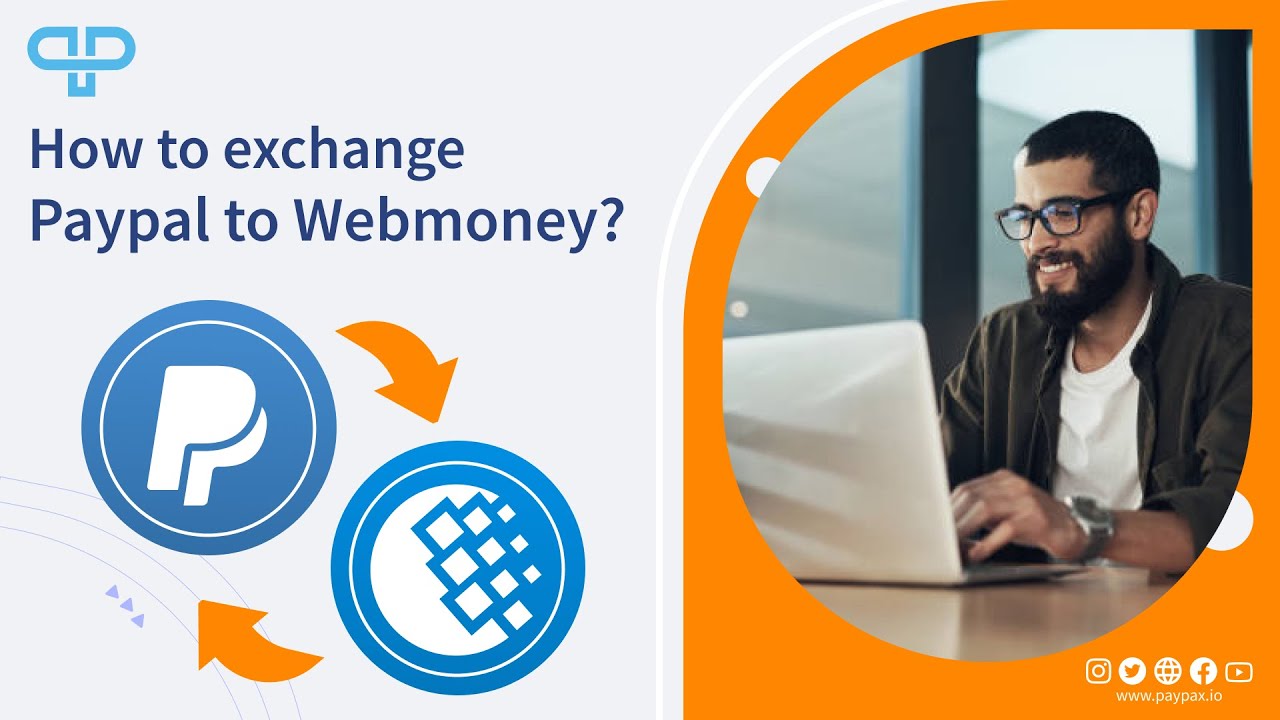 Exchange PayPal to Webmoney | CHEXCH