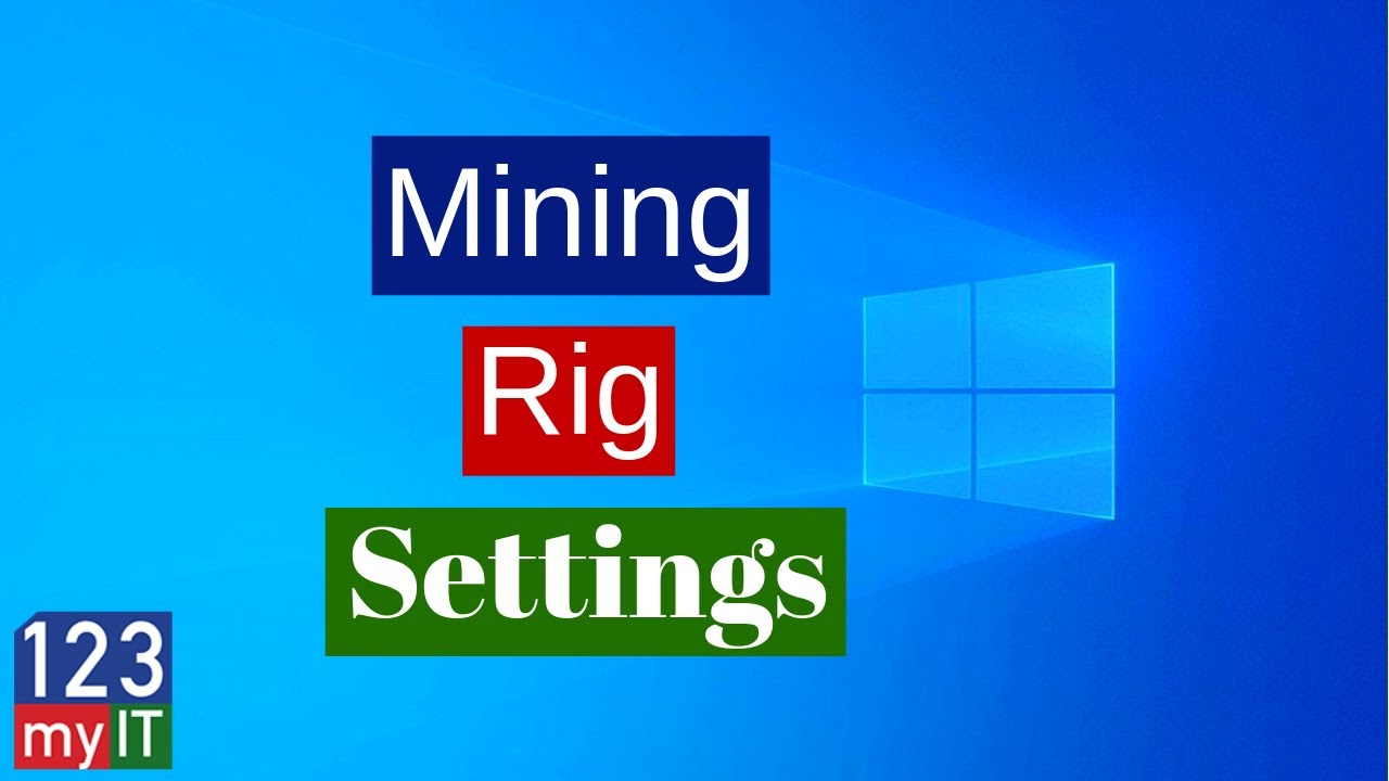 Windows 10 Mining Rig Settings - myIT